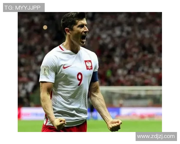 波兰足球明星现役球员实力排名及影响力分析